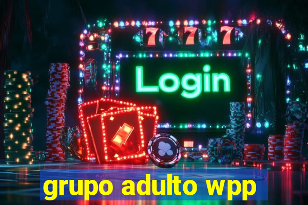 grupo adulto wpp